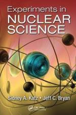 Experiments in Nuclear Science af Sidney A. Katz