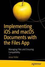 Implementing iOS and macOS Documents with the Files App af Jesse Feiler