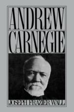Andrew Carnegie af Joseph Frazier Wall
