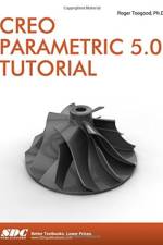 Creo Parametric 5.0 Tutorial af Roger Toogood