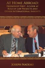 At Home Abroad - Friendship First af Joseph Nadeau