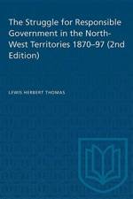 The Struggle for Responsible Government in the North-West Territories 1870-97 (2nd Edition) af Lewis H. Thomas