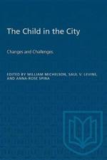 The Child in the City (Vol. II) af William Michelson