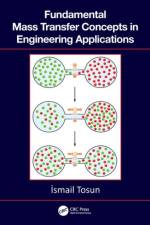 Fundamental Mass Transfer Concepts in Engineering Applications af Ismail (Middle East Technical University Tosun