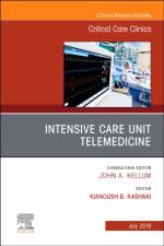 Intensive Care Unit Telemedicine, An Issue of Critical Care Clinics af Kianoush Kashani