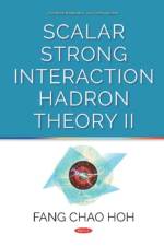 Scalar Strong Interaction Hadron Theory II af Fang Chao Hoh