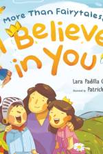 More Than Fairytales, I Believe in You af Lara Padilla Christie