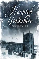 Haunted Yorkshire af Nick Tyler