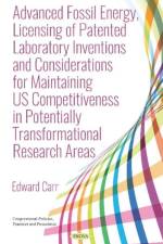 Advanced Fossil Energy, Licensing of Patented Laboratory Inventions and Considerations for Maintaining US Competitiveness in Potentially Transformational Research Areas