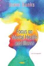 Focus on Mental Health and Illness