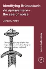 Identifying Brunanburh: on dyngesmere – the sea of noise af John R. Kirby