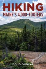 Hiking Maine's 4,000-Footers af Doug Dunlap