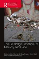 The Routledge Handbook of Memory and Place
