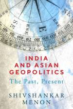 India and Asian Geopolitics af Shivshankar Menon