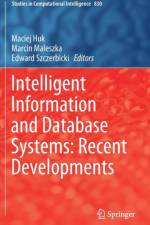Intelligent Information and Database Systems: Recent Developments