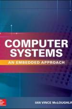 Computer Systems: An Embedded Approach af Ian McLoughlin