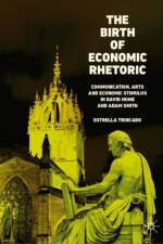 The Birth of Economic Rhetoric af Estrella Trincado