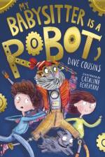 My Babysitter Is a Robot af Dave Cousins