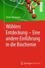Woehlers Entdeckung - Eine Andere Einfuhrung in Die Biochemie af Dieter Neubauer