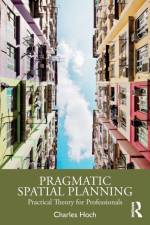 Pragmatic Spatial Planning af Charles Hoch