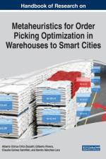 Handbook of Research on Metaheuristics for Order Picking Optimization in Warehouses to Smart Cities