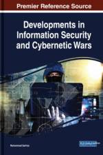 Developments in Information Security and Cybernetic Wars