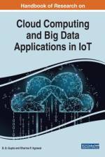 Handbook of Research on Cloud Computing and Big Data Applications in IoT