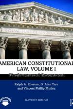 American Constitutional Law, Volume I af Vincent Phillip Munoz