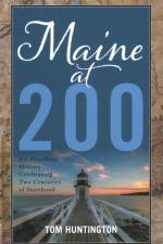 Maine at 200 af Tom Huntington