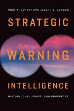 Strategic Warning Intelligence af John A. Gentry