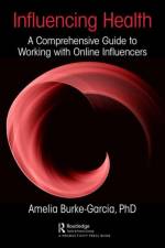 Influencing Health af Amelia Burke-Garcia