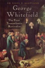George Whitefield af Nigel D (Reader) Scotland