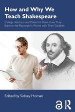 How and Why We Teach Shakespeare af Sidney (University of Florida Homan