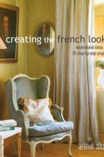 Creating the French Look af Annie (ANNIE SLOAN INTERIORS) Sloan
