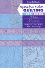 Organic Free-Motion Quilting Idea Book af Amanda Murphy