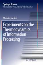 Experiments on the Thermodynamics of Information Processing af Momcilo Gavrilov