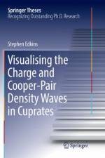 Visualising the Charge and Cooper-Pair Density Waves in Cuprates af Stephen Edkins