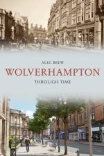 Wolverhampton Through Time