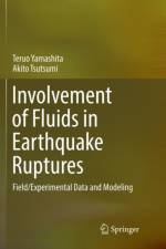 Involvement of Fluids in Earthquake Ruptures af Teruo Yamashita