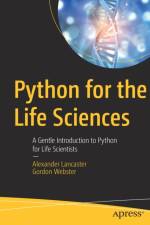 Python for the Life Sciences af Alexander Lancaster