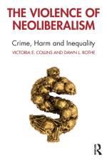 The Violence of Neoliberalism af Victoria (School of Justice Studies Collins