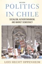 Politics In Chile af Lois Hecht Oppenheim