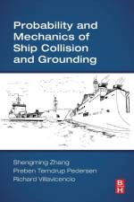 Probability and Mechanics of Ship Collision and Grounding af Shengming (Lloyd’s Register Zhang