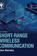 Short-range Wireless Communication af Alan (Electronics Engineering Consultant) Bensky
