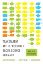 Transparent and Reproducible Social Science Research af Garret Christensen