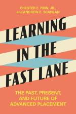 Learning in the Fast Lane af Chester E. Finn