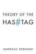 Theory of the Hashtag af Andreas Bernard