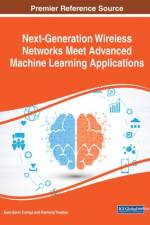 Next-Generation Wireless Networks Meet Advanced Machine Learning Applications