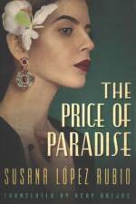 The Price of Paradise af Susana Lopez Rubio