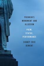 Pushkin's Monument and Allusion af Sidney Eric Dement